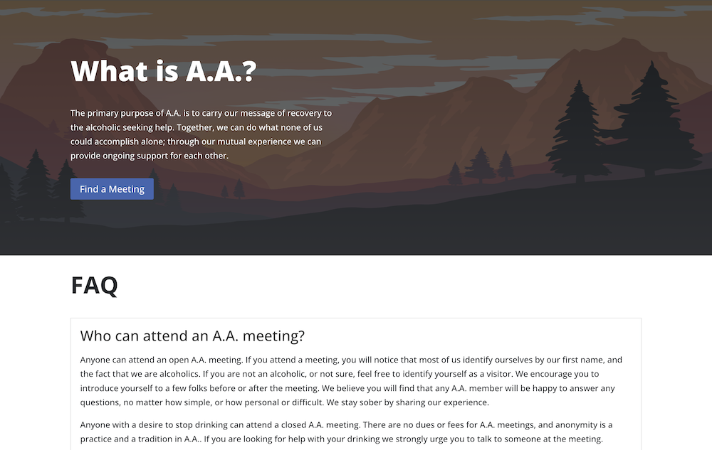 A website page about Alcoholics Anonymous (A.A.) features a header titled What is A.A.? with information about recovery support, a Find a Meeting button, and an FAQ section explaining who can attend an A.A. meeting.